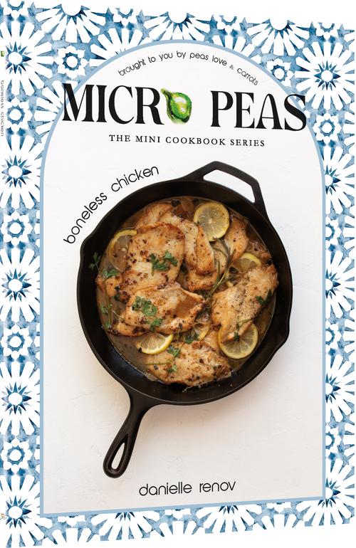 Micro Peas - The Mini Cookbook Series: Boneless Chicken